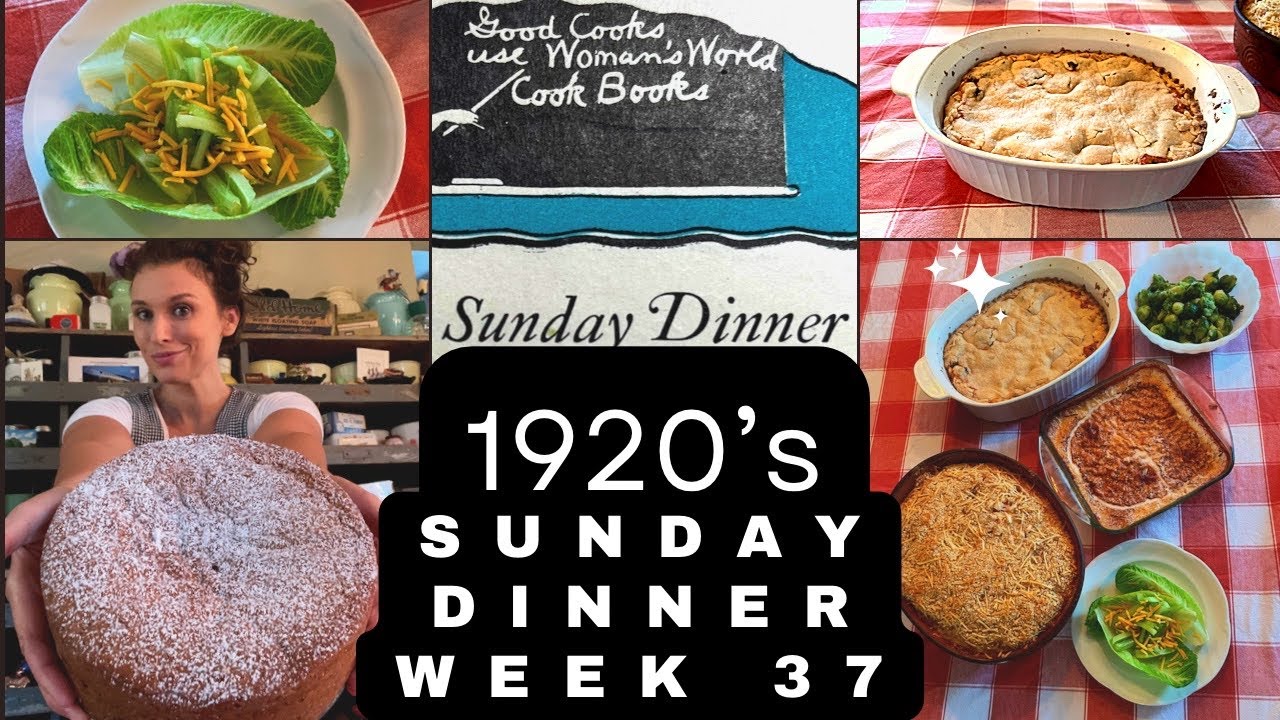 Recreating Vintage Recipes From The 1920s | Women's World 52 Sunday Dinners | Week 36