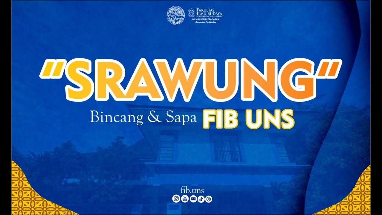 SRAWUNG Bincang & Sapa FIB UNS | Edisi 12