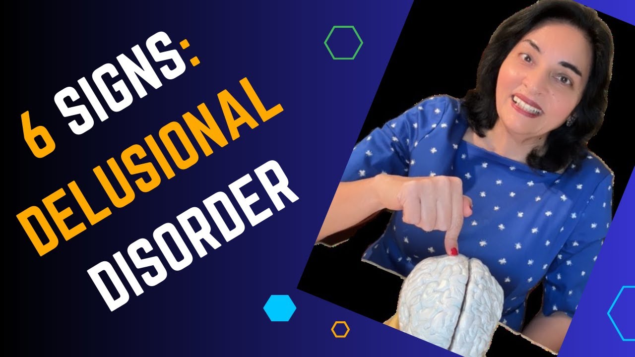 6 Signs: Delusional Disorder
