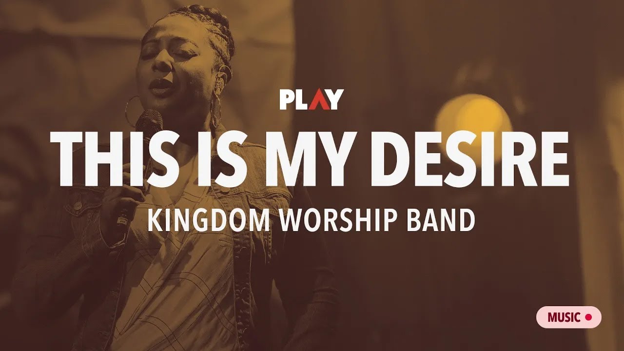 This is my Desire - Kingdom Worship Band - LIVE Worship on TBN Play