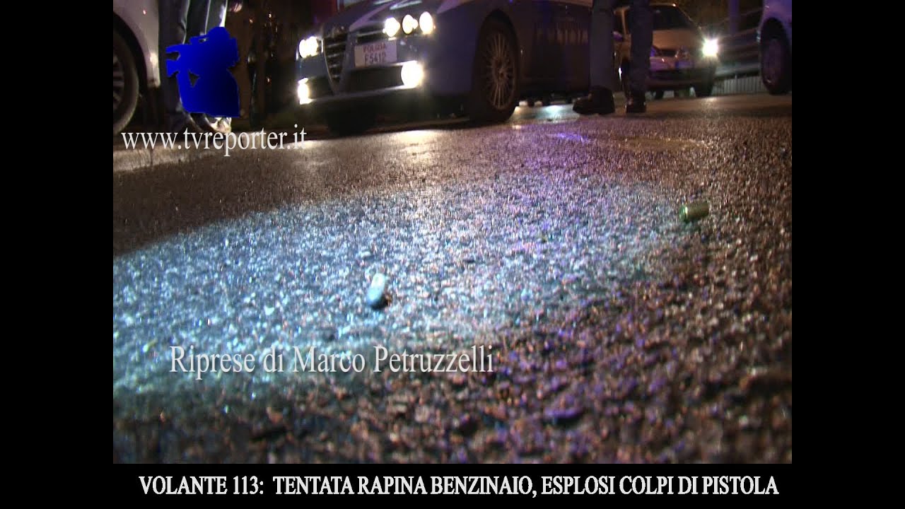 VOLANTE 113:  RAPINA AD UN BENZINAIO, ESPLOSI COLPI DI PISTOLA