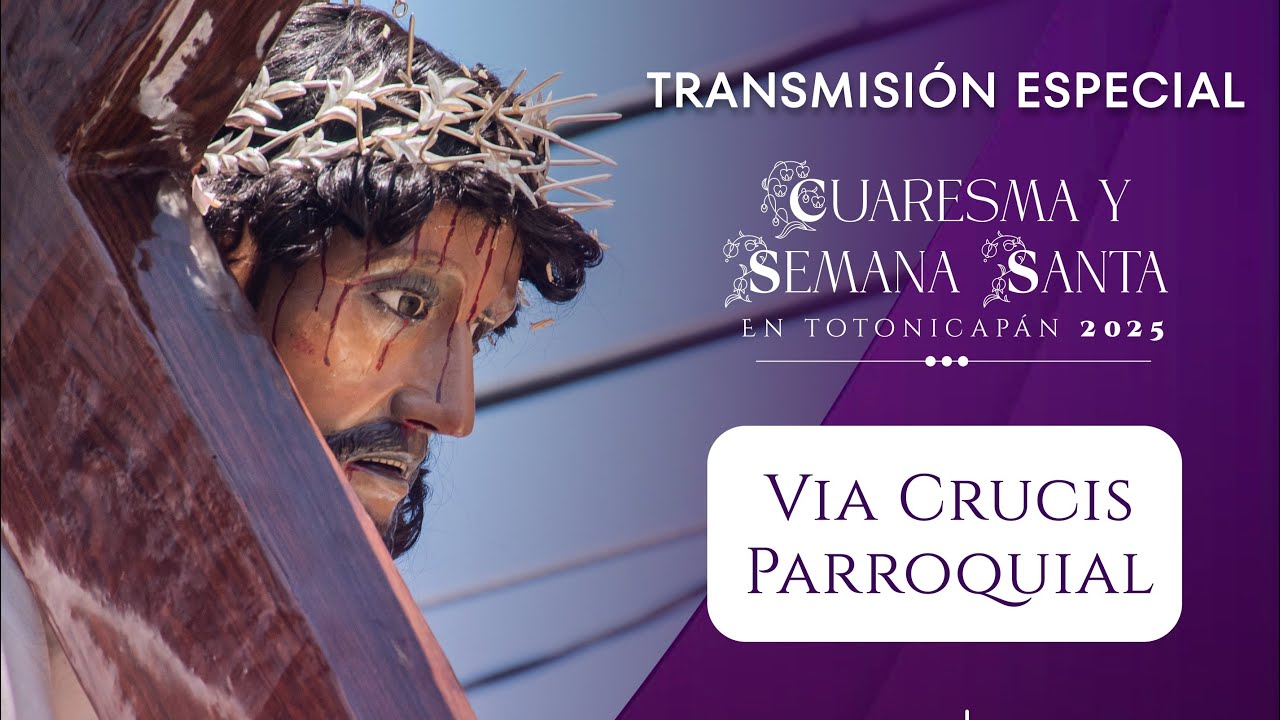 Viacrucis Viernes Santo en Totonicapán 2025