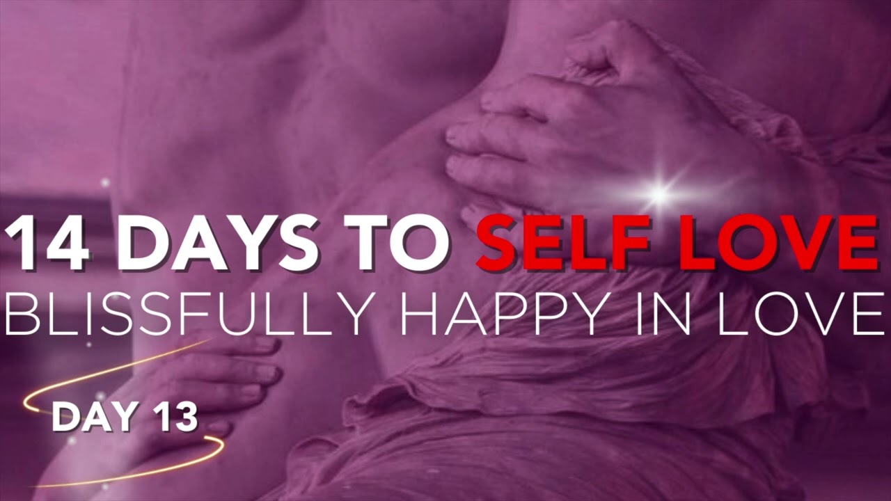 14 Days Of Self Love: Attract anyone or anything | Day 13 | Blissfully happy in love ❤️