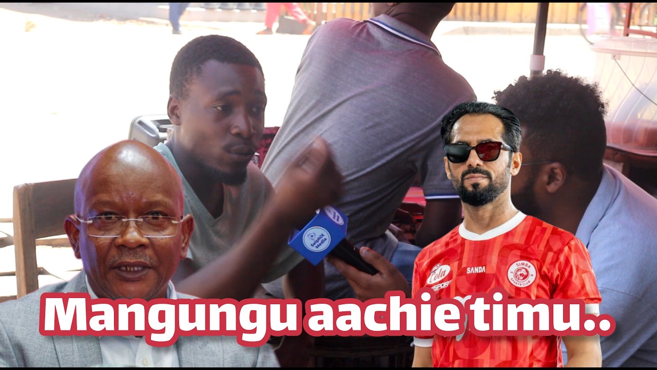 MANGUNGU AACHIE TIMU | SIMBA WAIGE MFANO UONGOZI WA YANGA | MO DEWJI ANA MCHANGO MKUBWA SIMBA