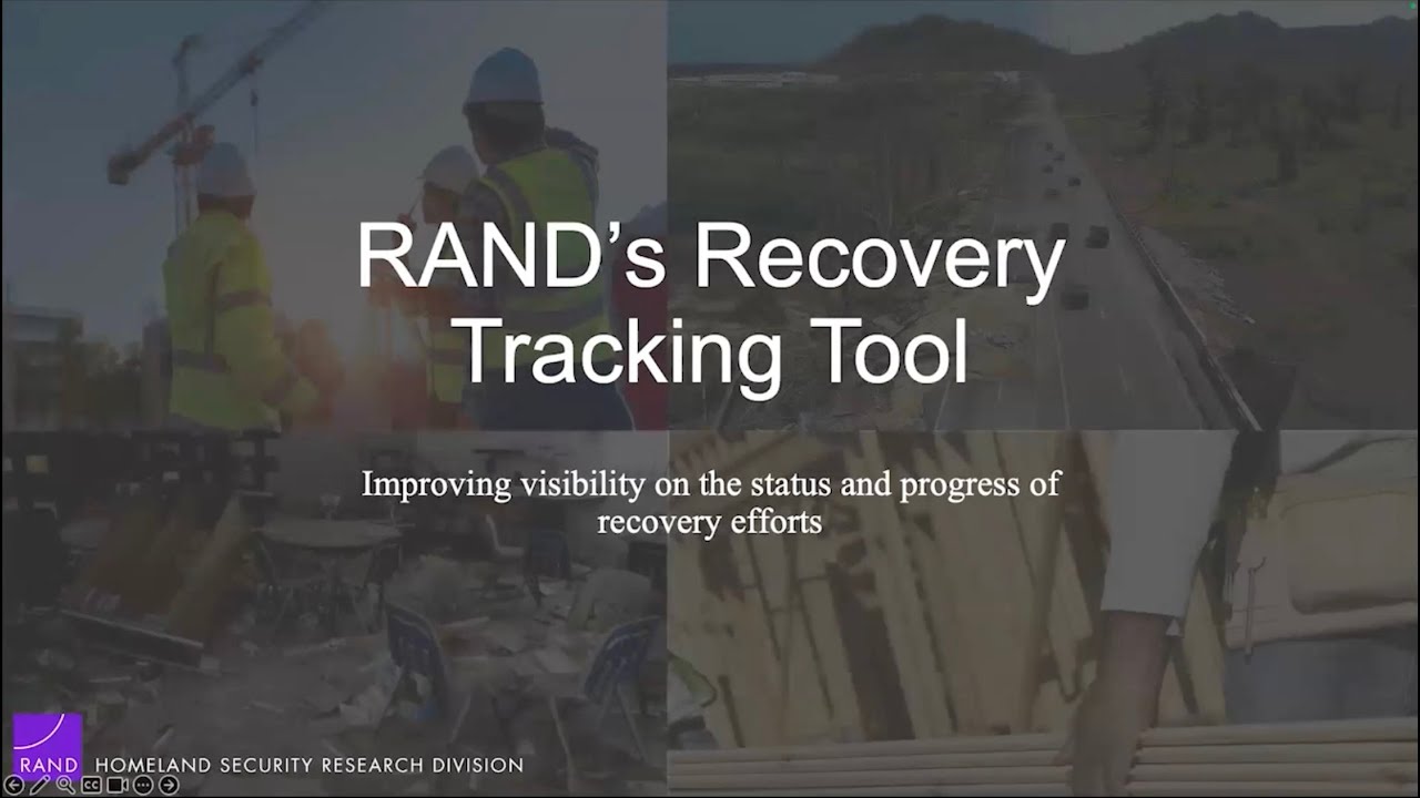 RAND’s Recovery Tracking Tool Improving Visibility on the Status and Progress of Recovery Efforts