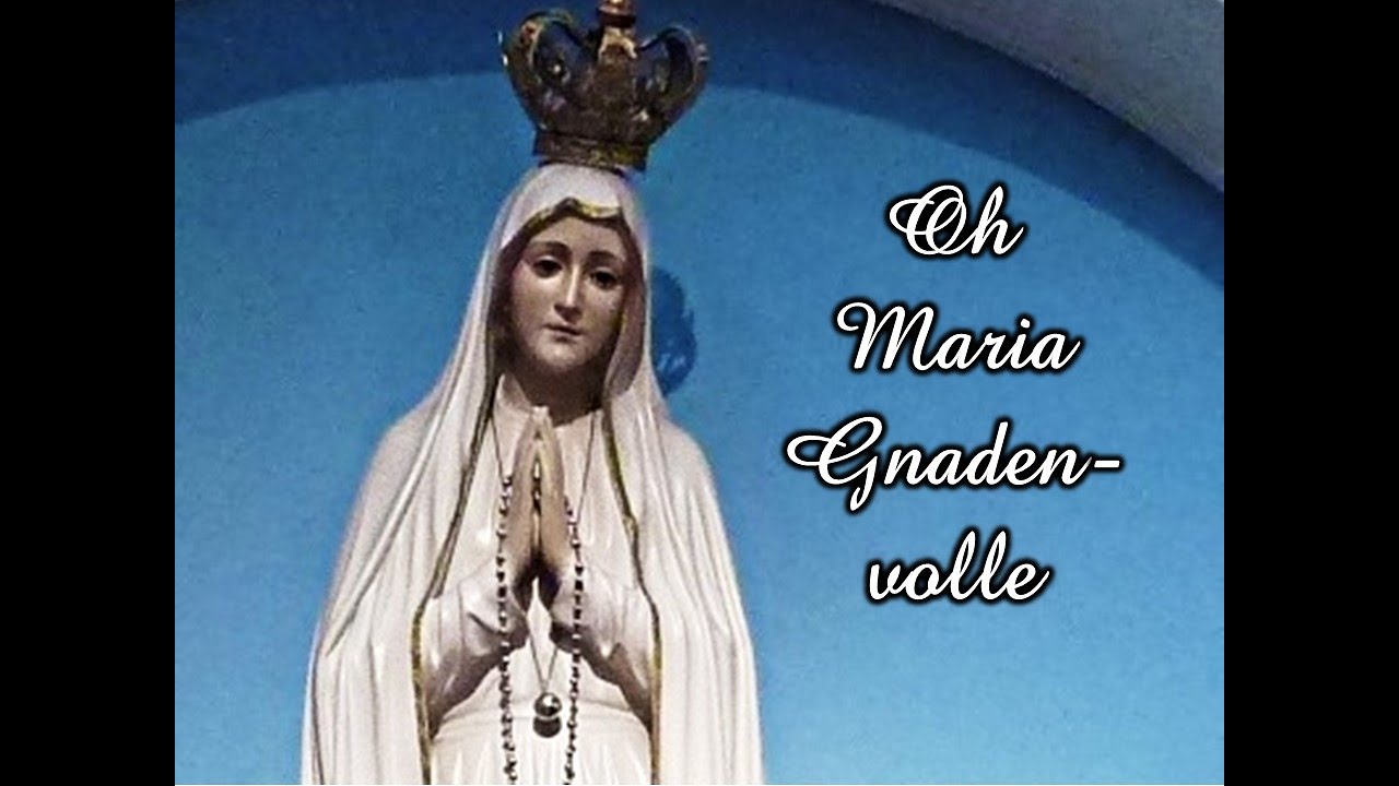 O Maria gnadenvolle
