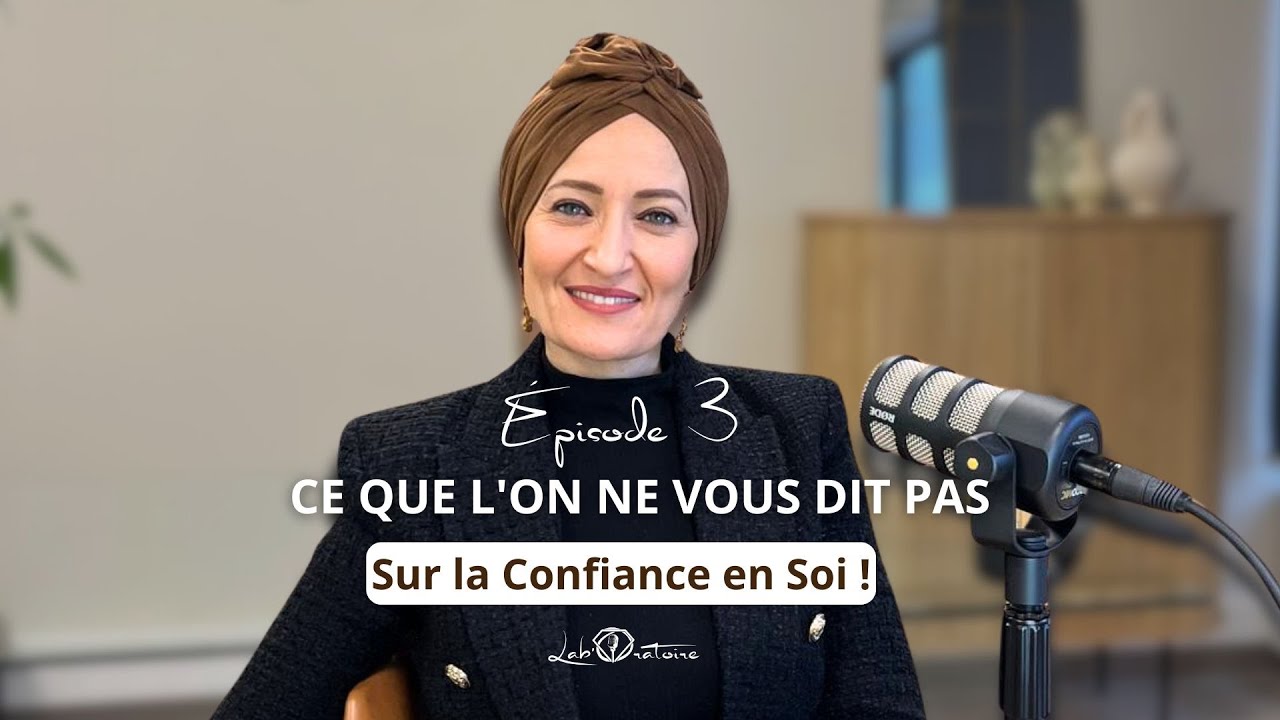 #03 Ce que l'on ne vous dit pas sur la confiance en soi !