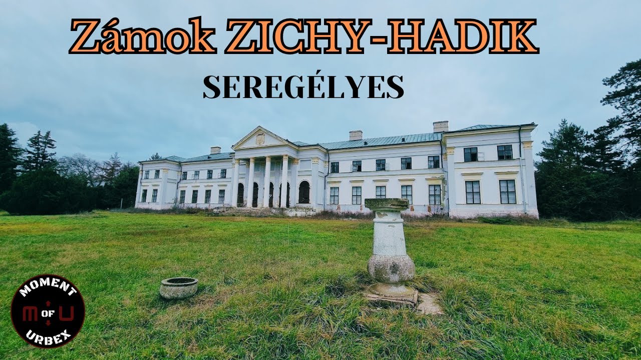 Zámok ZICHY-HADIK v SEREGÉLYES [ 4K ]