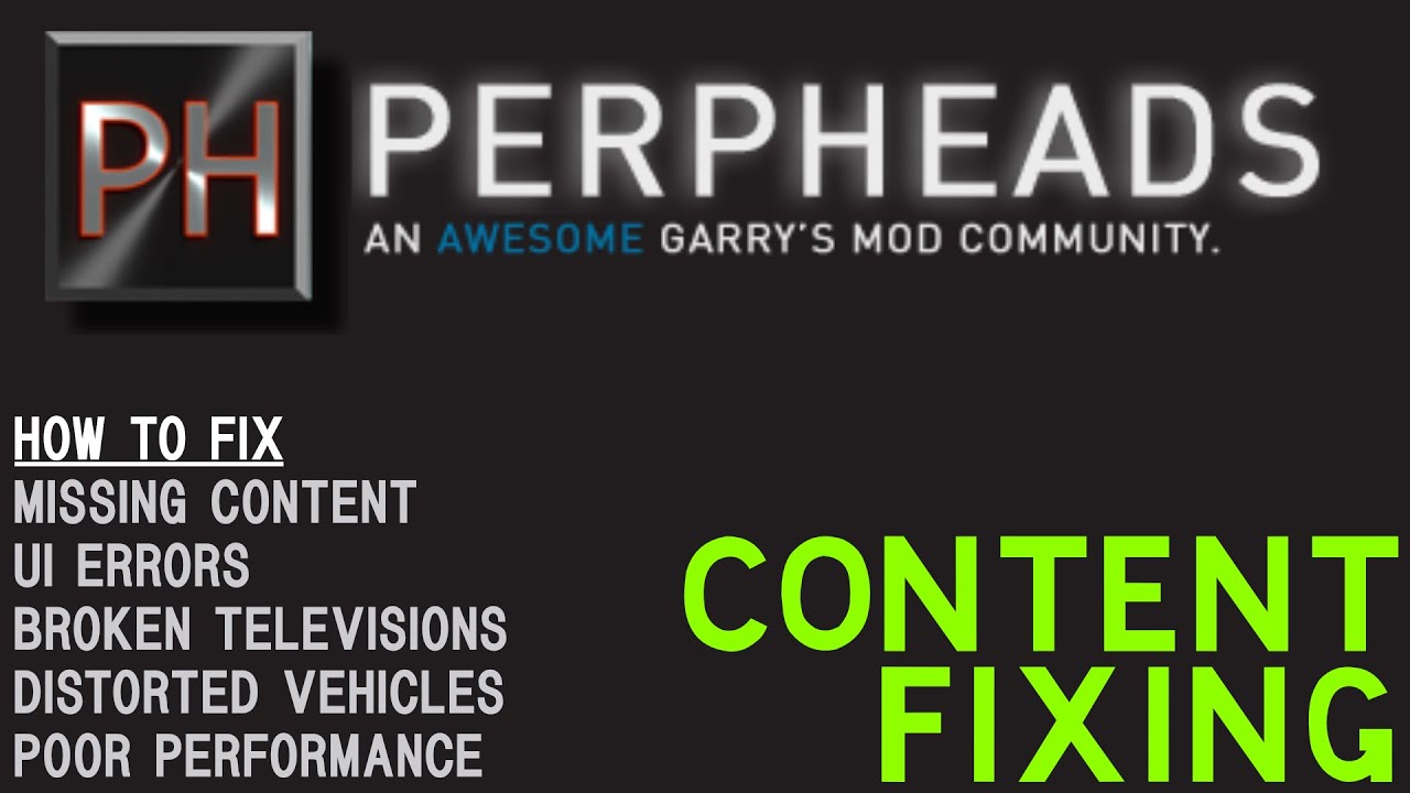 PERPHEADS RP Content Problems - How to fix