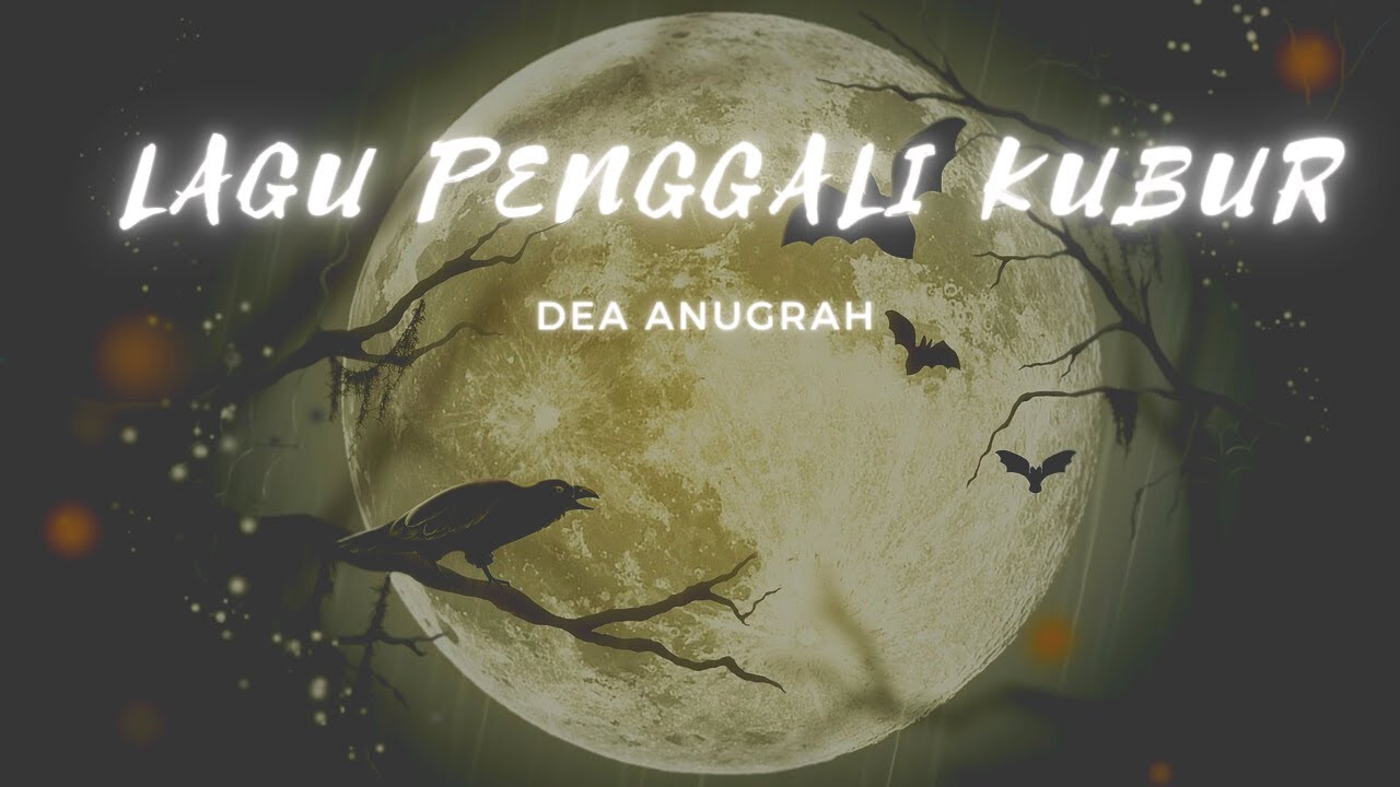 Puisi | Lagu Penggali Kubur | Dea Anugrah
