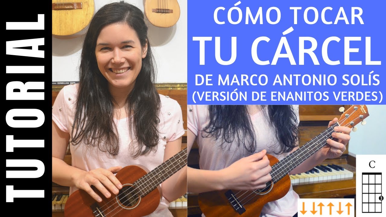cómo tocar TU CÁRCEL de MARCO ANTONIO SOLÍS, versión de ENANITOS VERDES en ukelele tutorial