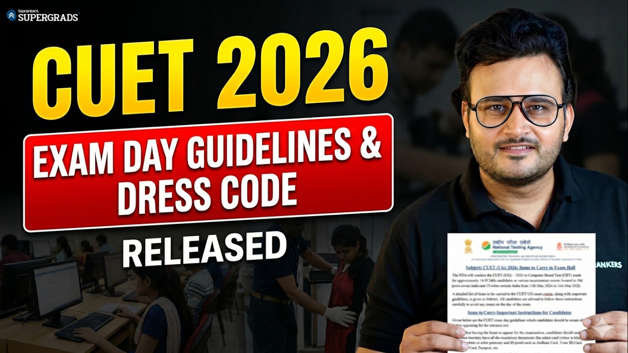 CUET 2026: NTA Exam Day Instructions, Dress Code & New Guidelines