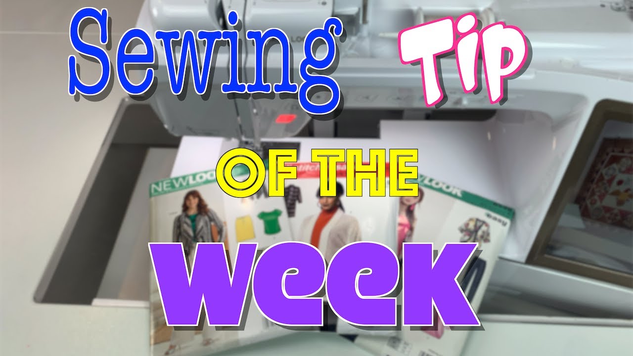 Sewing Tip of the Week | Episode 9 | The Sewing Room Channel