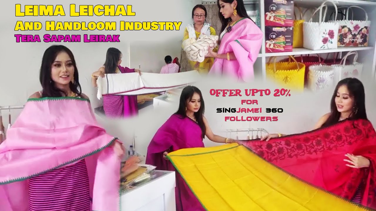 Leima Leichal And Handloom Industry, Tera Sapam Leirak || Offer upto 20% for Singjamei 360 followers