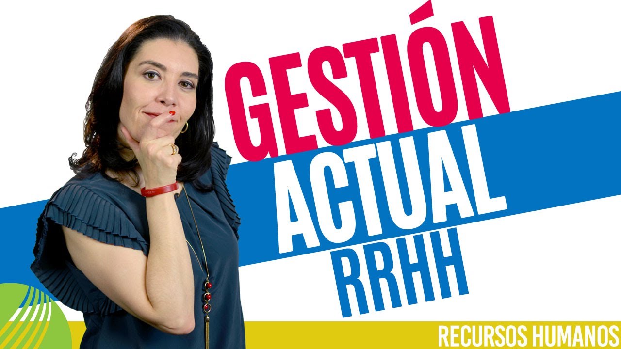 Recursos Humanos GESTI&Oacute;N ACTUAL DE  RECURSOS HUMANOS (Verdadero) Ana Mar&iacute;a Godinez Software de RRHH