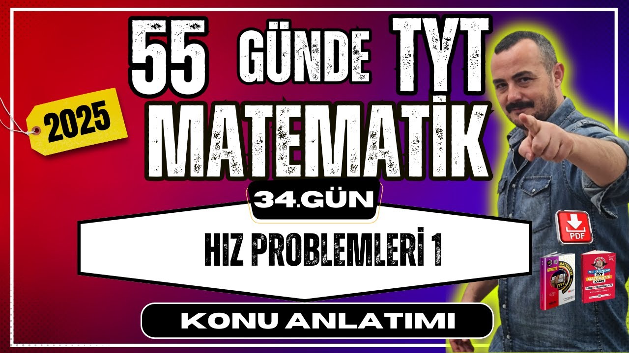 55 Günde TYT Matematik Kampı | 34. Gün | Hız Problemleri 1 | Konu Anlatımı 2025
