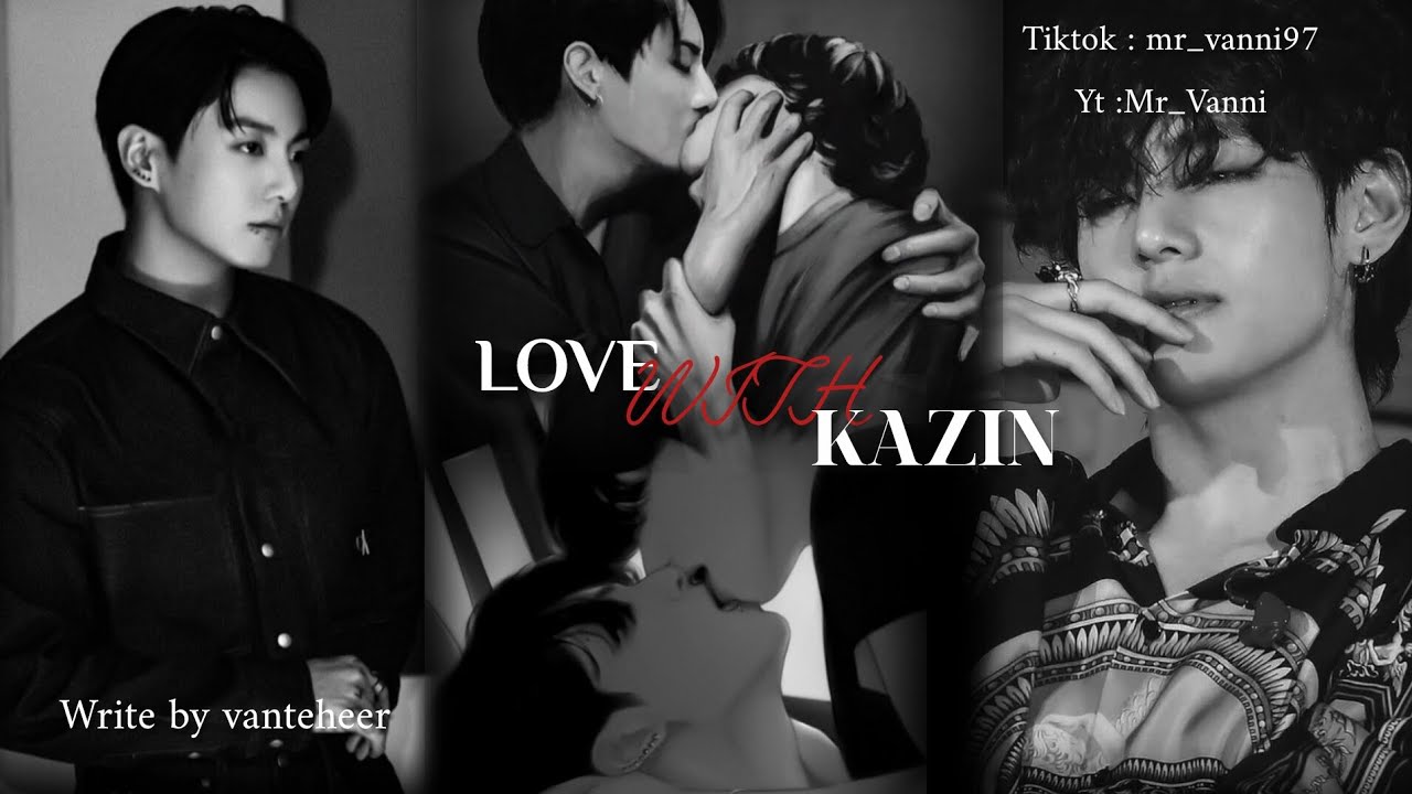 𝐋𝐎𝐕𝐄 𝐖𝐈𝐓𝐇 𝐊𝐀Z𝐈𝐍// 𝐓𝐀𝐄𝐊𝐎𝐎𝐊 𝐅𝐅 𝐎𝐍𝐄𝐒𝐇𝐎𝐑𝐓// 𝐏𝐀𝐑𝐓 1/2 // 𝐓𝐎𝐏 𝐊𝐈𝐌 // 𝐁𝐎𝐓𝐓𝐎𝐌 𝐉𝐄𝐎𝐍 // 𝐖𝐑𝐈𝐓𝐄𝐑 𝐕𝐀𝐍𝐓𝐄𝐇𝐄𝐄𝐑