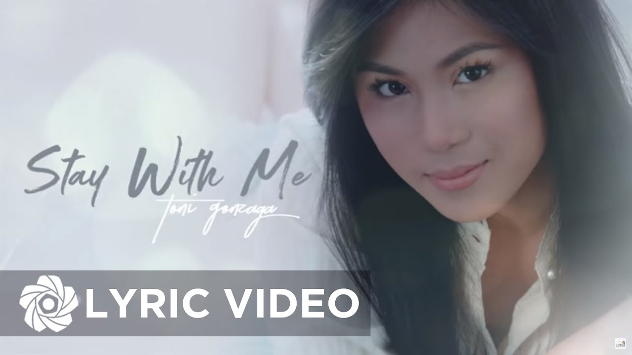 Toni Gonzaga - Stay With Me (Lyrics)