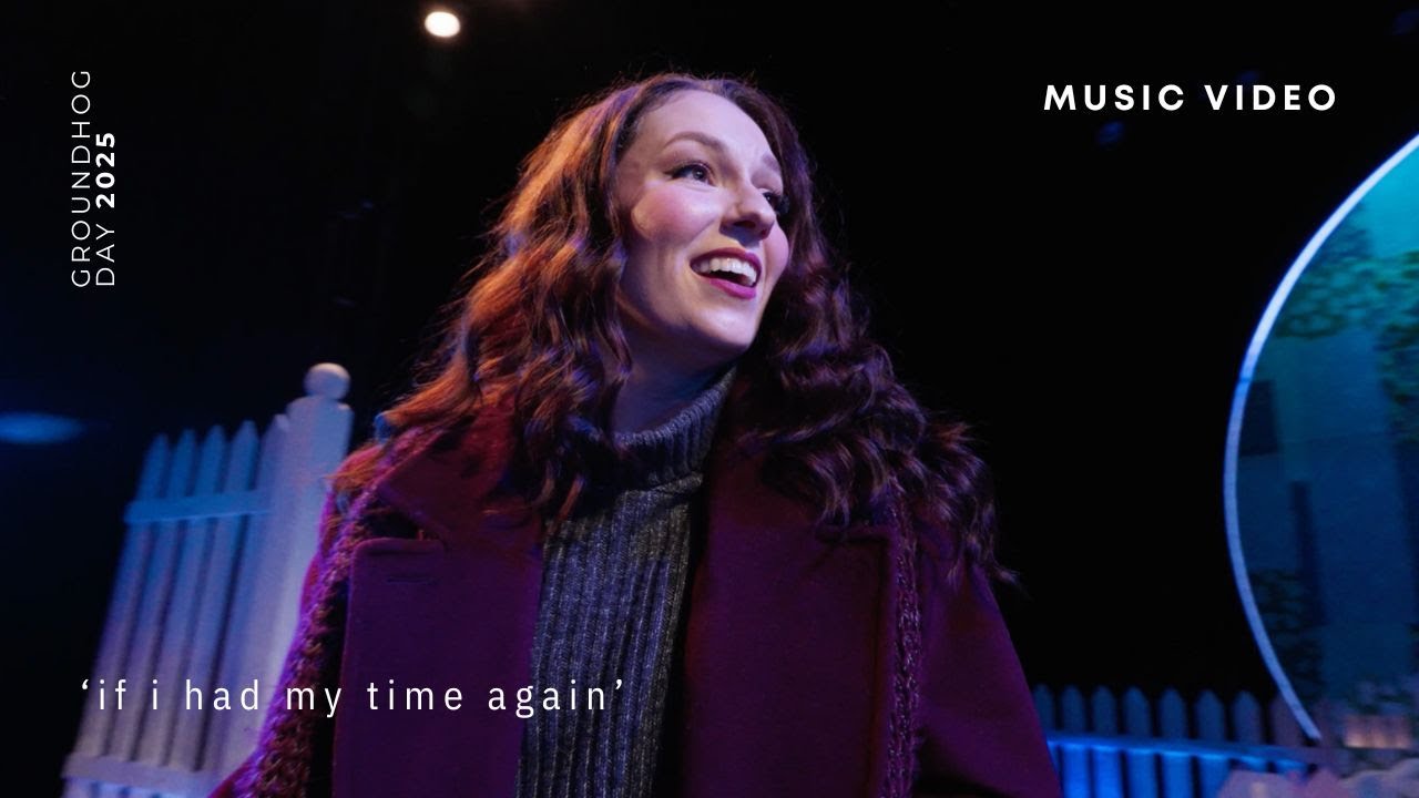 If I Had My Time Again from Groundhog Day The Musical
