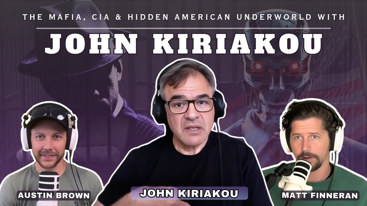 #12 The Mafia, CIA & Hidden American Underworld with John Kiriakou