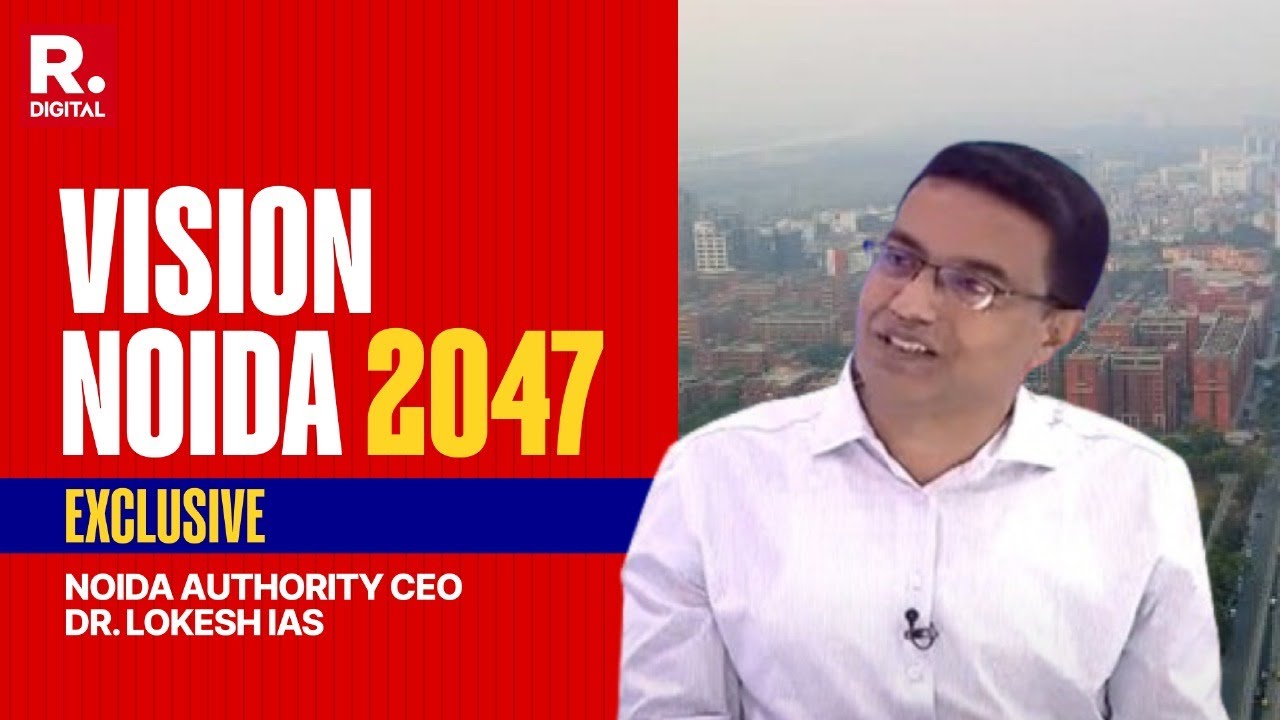 Infrastructure To Innovation, How Noida Is National Benchmark | Noida Authority CEO Exclusive