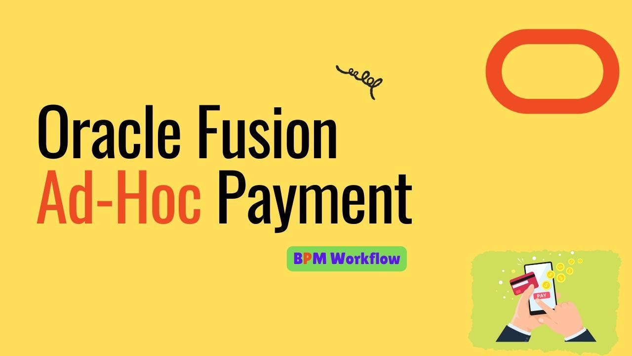 Oracle Cloud Cash Management Ad-Hoc Payment