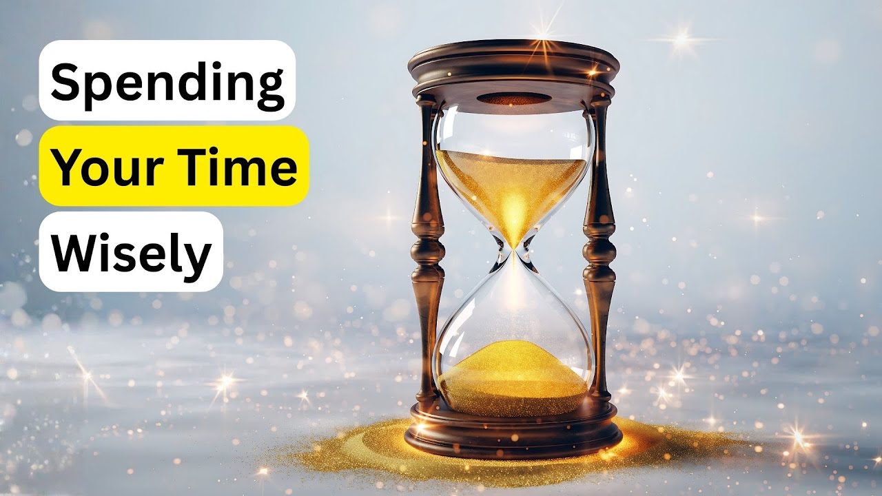 Spending Time Wisely: How to Treat Time as True Currency