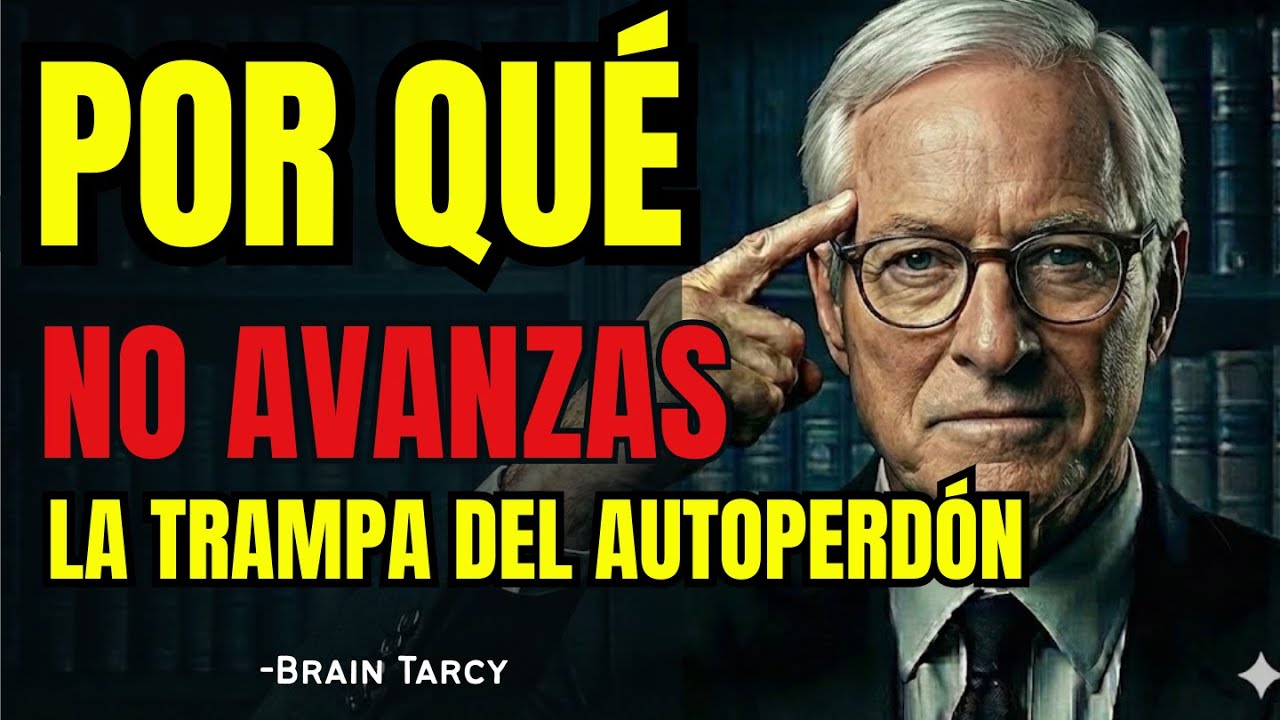 Por qué NO AVANZAS: la trampa del autoperdón brain tarcy