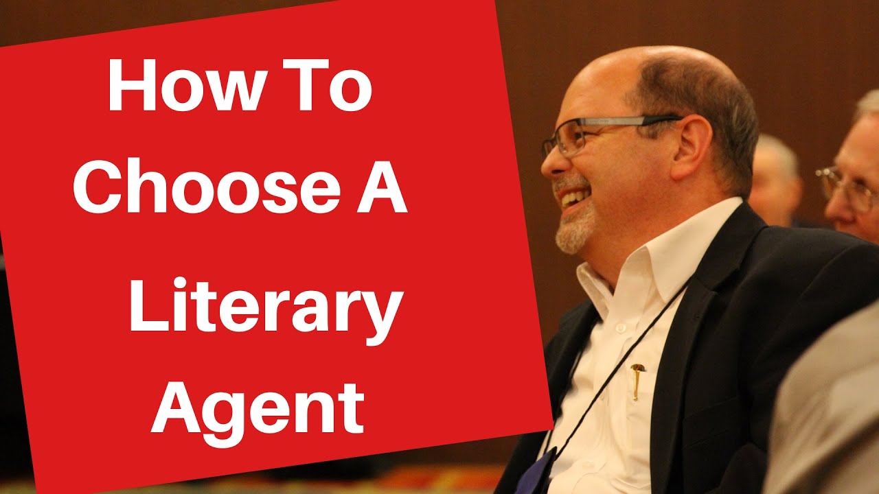 What to look for in choosing a literary agent