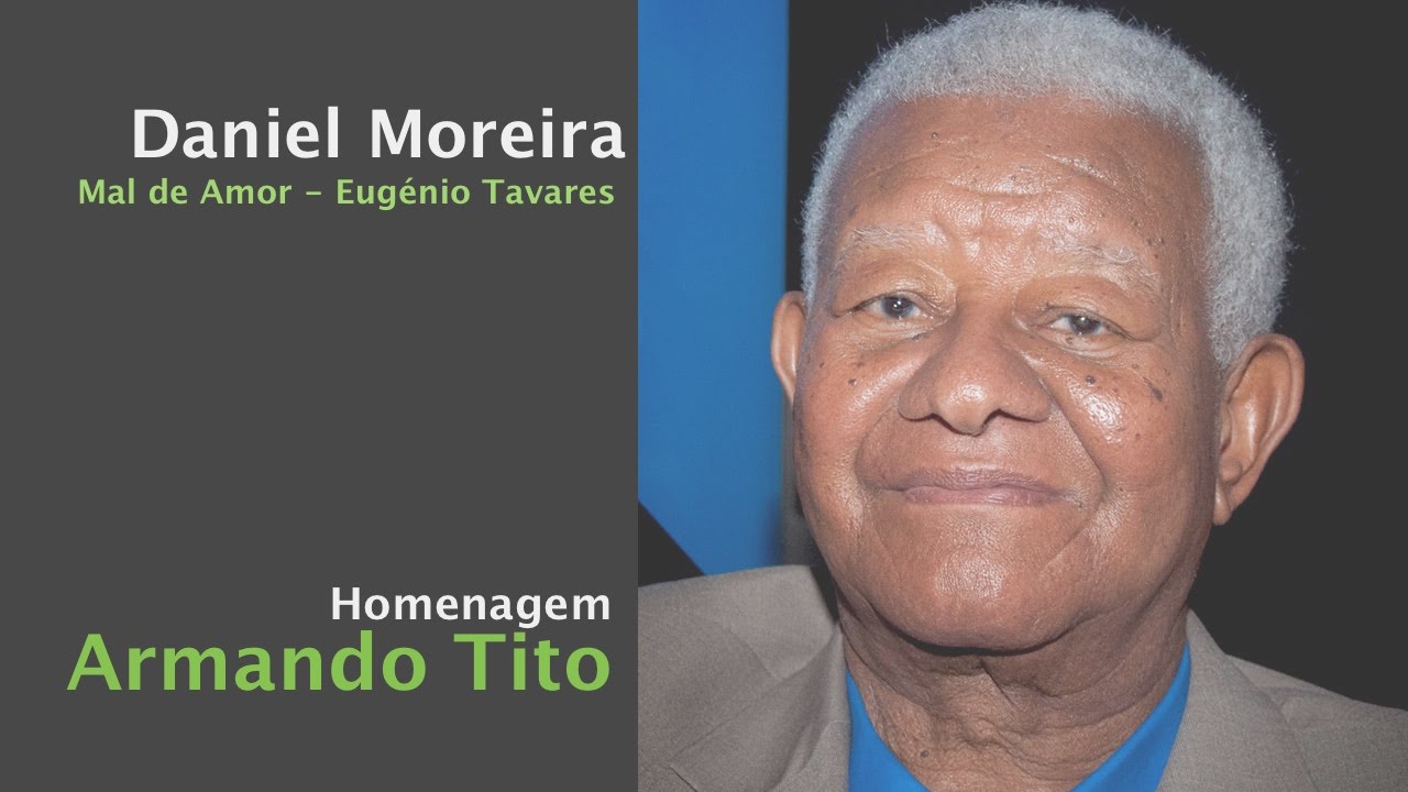 Daniel Moreira - Mal de Amor (Eugénio Tavares)