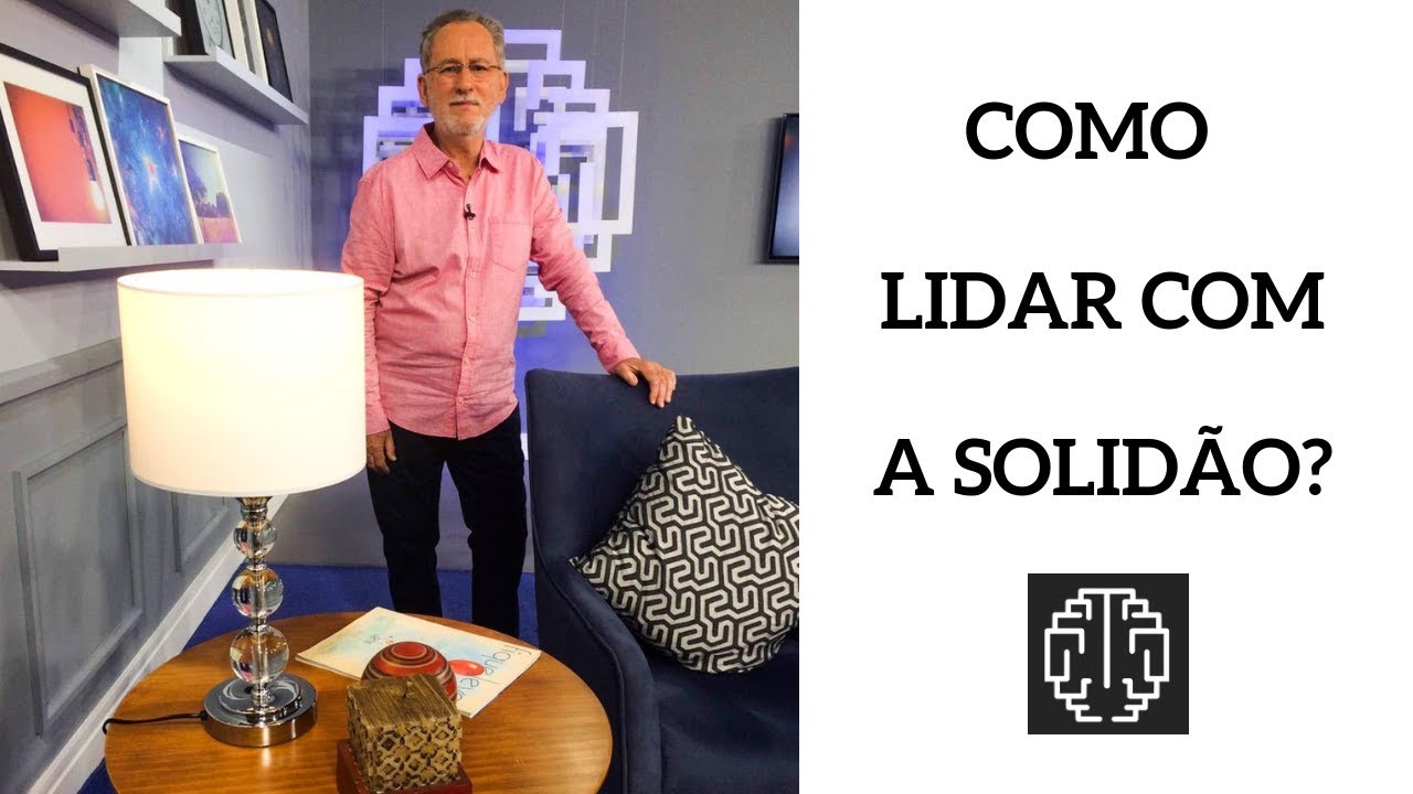 Como Lidar com a Solidão? - Dr. Cesar Vasconcellos de Souza