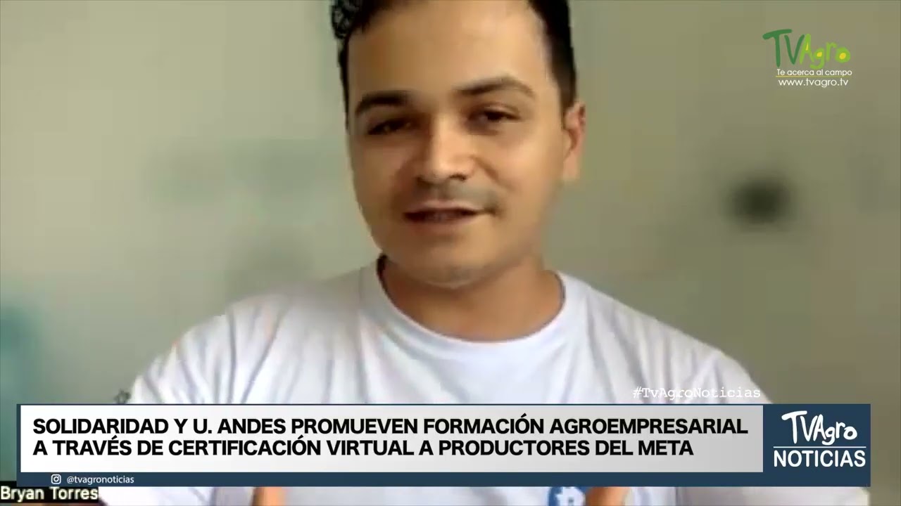 @tvagro🇨🇴 Solidaridad y Uniandes se unen para certificar a productores en agronegocios sostenibles