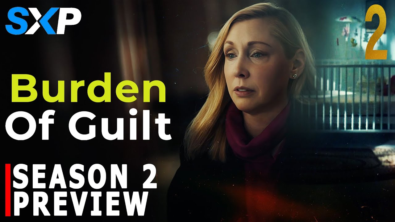 Burden of Guilt Season 2 Preview and Release Date Update