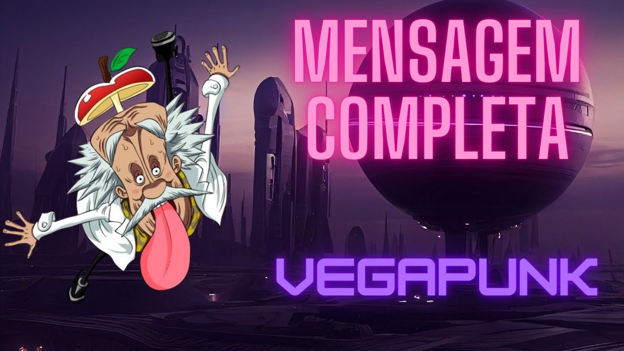 A MENSAGEM DE VEGAPUNK NA ÍNTEGRA! #onepiece #vegapunk #onepieceedit