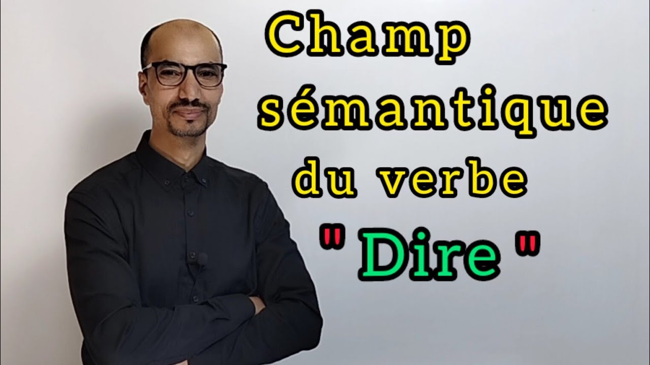 Champ sémantique du verbe 