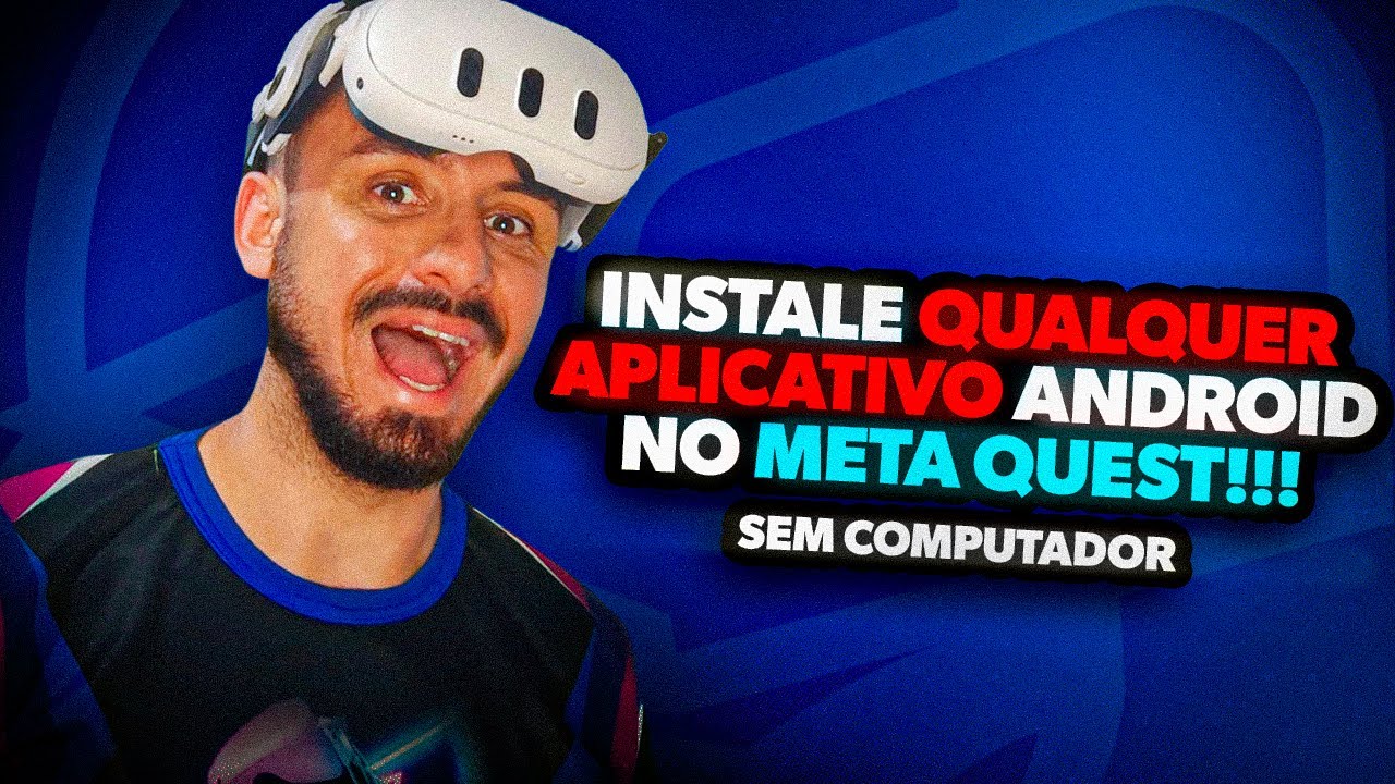 COMO INSTALAR QUALQUER APLICATIVO ANDROID NO META QUEST SEM COMPUTADOR!