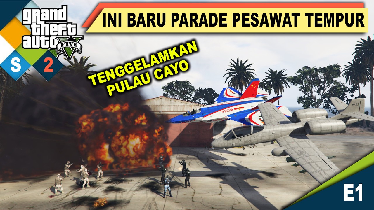 #S2 #E1 CAYO MENJADI LAUTAN API - GTA 5 MOD INDONESIA