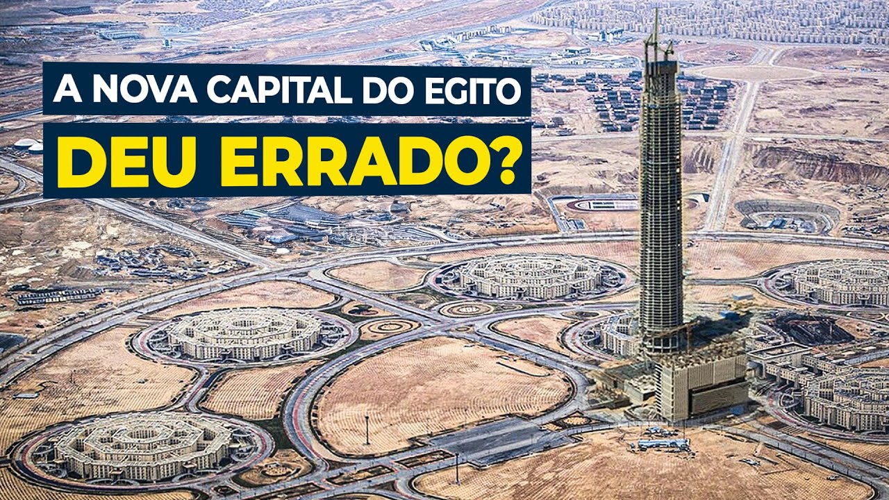 Por que a Nova Capital no Deserto do Egito está Falindo o País?