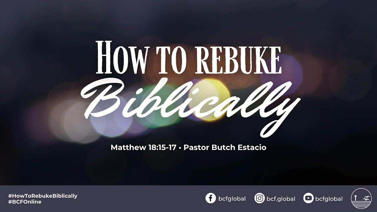 How To Rebuke Biblically