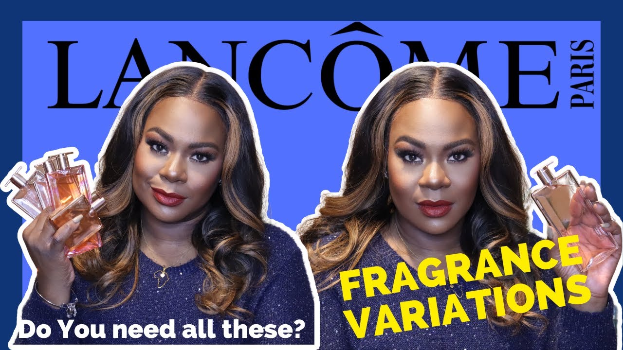 ДЕЙСТВИТЕЛЬНО ЛИ НУЖНЫ ВСЕ ЭТИ ВАРИАЦИИ АРОМАТОВ? | LANCOME IDOLE | Лилиан НааДей