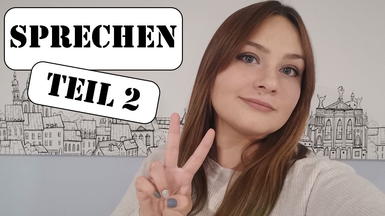 Goethe - Zertifikat B1. Sprechen Part 2 - With Examples
