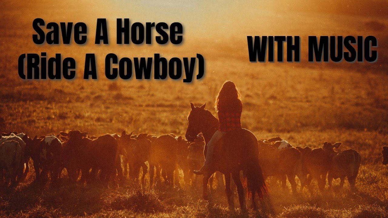 Save A Horse ( Ride A Cowboy) - Line Dance: With Music