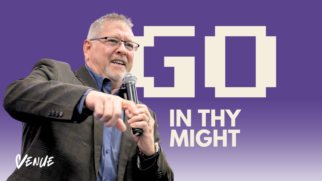Go With Thy Might | Venue Church