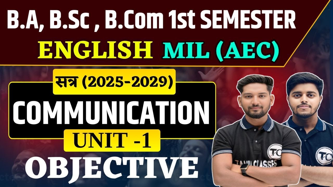 B.A, B.Sc, B.Com 1st Semester MIL English Unit 1  Objective  | Communication | Unit 1 (AEC ) MIL 3