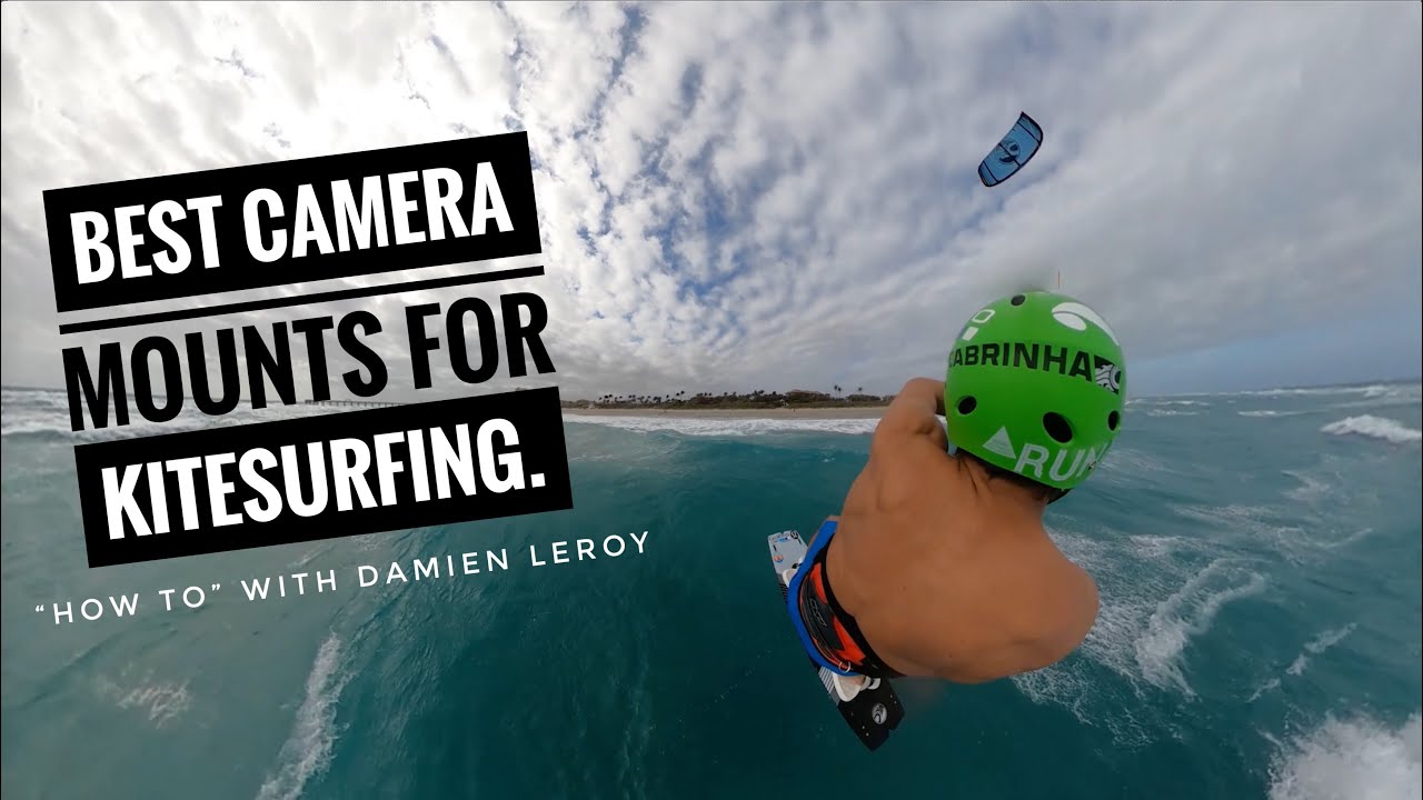 Best Camera Mounts for Kitesurfing 
