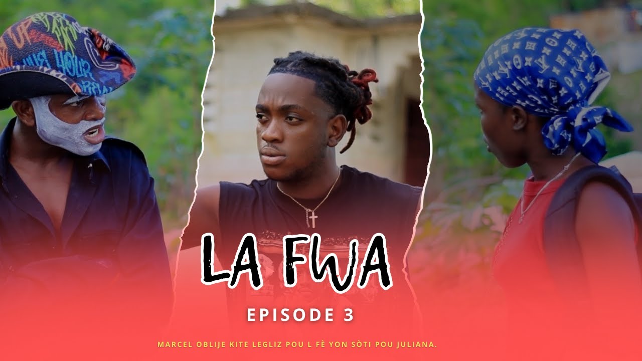 LA FWA: Feyton Epizòd No:3 ( Marcel oblije kite legliz pou l fè yon sòti pou Juliana.)