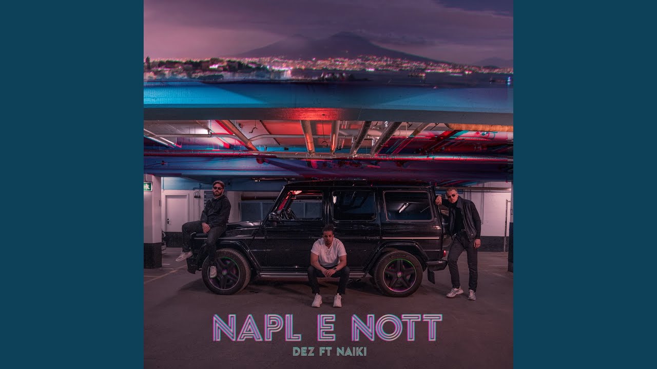 NAPL E’ NOTT' (feat. Naiki)