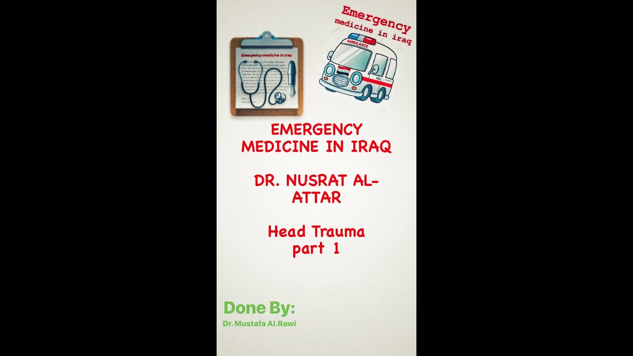 Head Trauma Part 1 By Dr. Nusrat Al-Attar