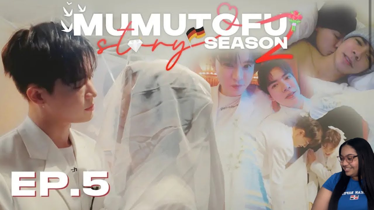 Mumu-Tofu Story S2 Ep.5 Reaction