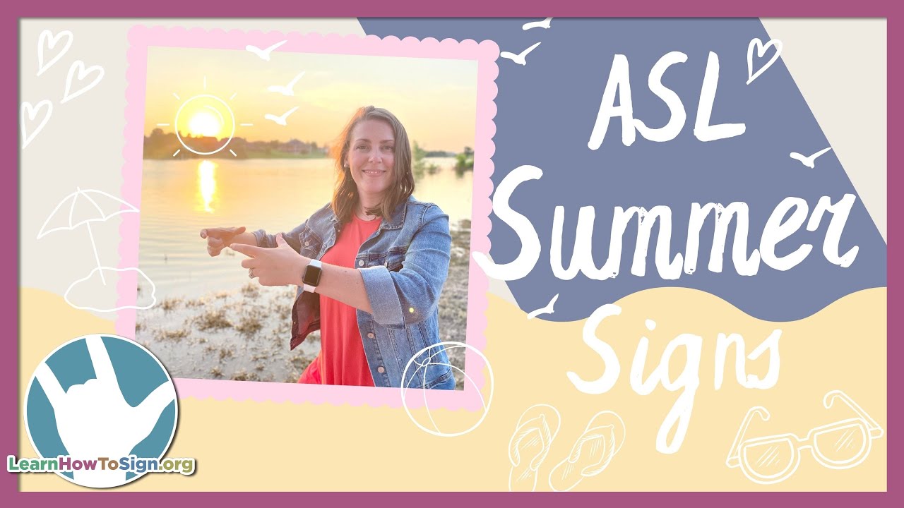 Learn How To Sign Summer Signs in ASL | American Sign Language
